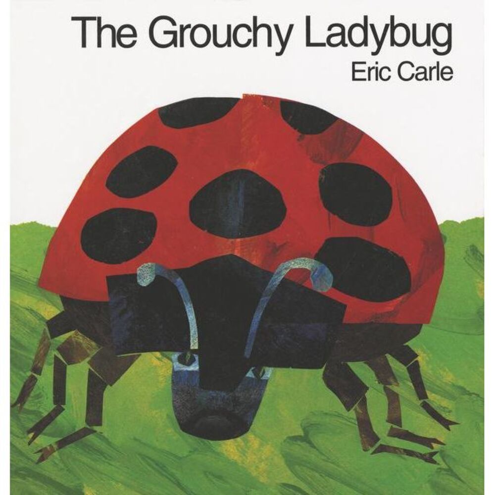 The Grouchy Ladybug -- Eric Carle